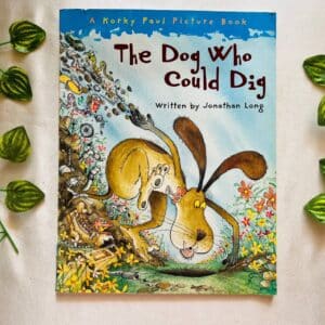 The Dog Who Could Dig: Picture Story Book