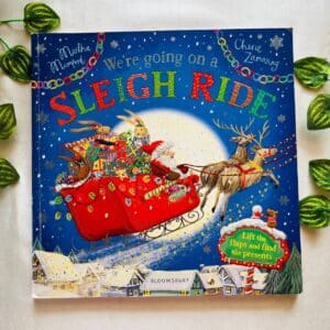 We're Going On a Sleigh Ride: Lift the Flap Picture Story Book
