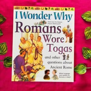I Wonder Why Romans Wore Togas