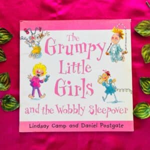 The Grumpy Little Girls and the Wobbly Sleepover