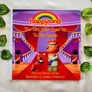Happyland: The Girl Who Grew Up To Be Queen