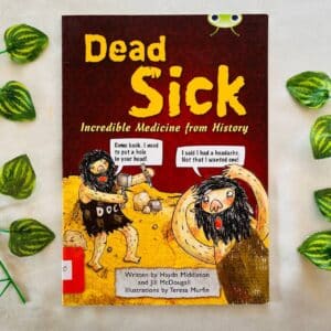 Dead Sick: Incredible Medicine From History
