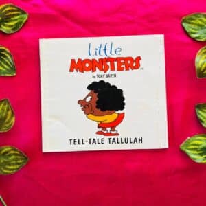 Little Monsters: Tell-Tale Tallulah