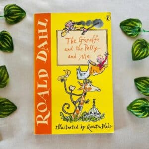 The Giraffe and the Pelly and Me By Roald Dahl