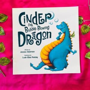 Cinder the Bubble-Blowing Dragon: Picture Story Book