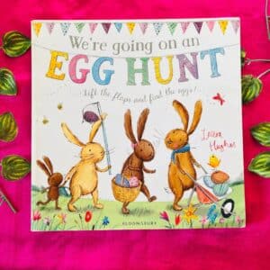 We're Going On an Egg Hunt: A Lift-the-Flap Book