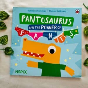 Pantasaurus and the Power of Pants: Picture Story Book