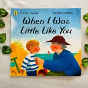 When I Was Little Like You: Picture Story Book
