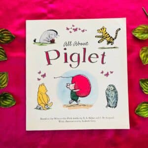 All About Piglet: Picture Story Book