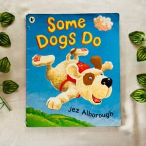 Some Dogs Do: Picture Story Book