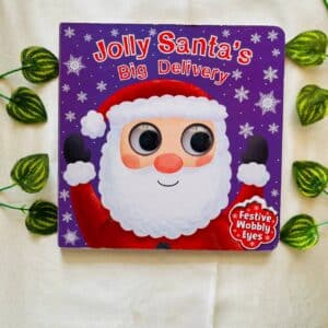 Jolly Santa's Big Delivery: Board Book With Wobbly Eys
