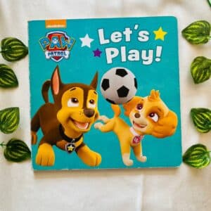 Paw Patrol: Let's Play! Board Book