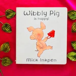 Wibbly Pig Is Happy: Board Book