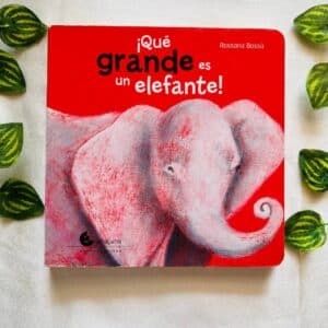 Ique Grande Es Un Elefante! Board Book (Foreign Language)