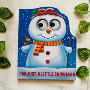 I'm Just a Little Snowman: Board Book