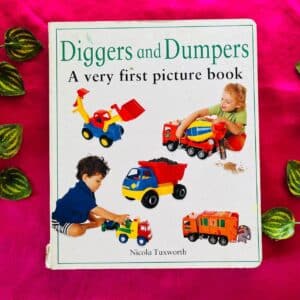 Diggers and Dumpers: A Very First Picture Board Book