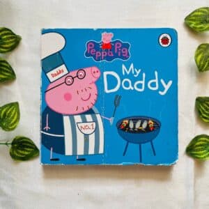 Peppa Pig My Daddy: Board Book