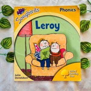 Songbirds Phonics: Leroy By Julia Donaldson
