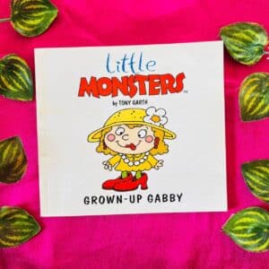 Little Monsters: Grown-Up Gabby