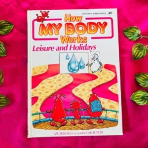 How My Body Works: Leisure and Holidays