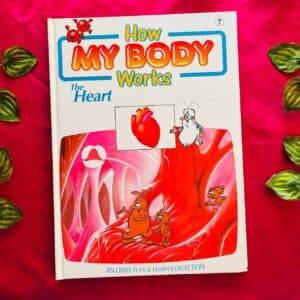 How My Body Works: The Heart