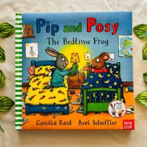 Pip and Posy The Bedtime Frog
