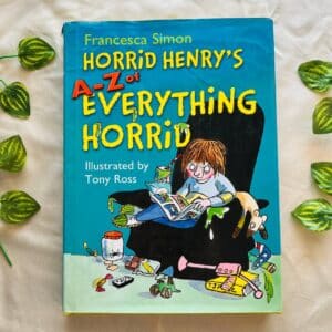 Horrid Henry's A-Z of Everything Horrid