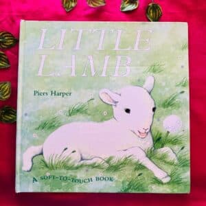 Little Lamb: A Soft to Touch Book