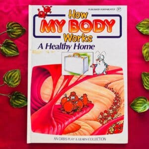 How My Body Works: A Healthy Home