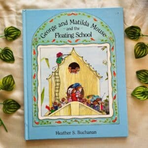 George and Matilda Mouse and the Floating School