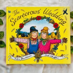 The Scarecrow's Wedding By Julia Donaldson