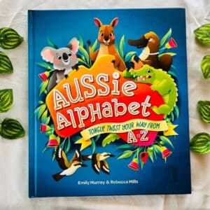 Aussie Alphabet Tonque Twist Your Way From A to Z