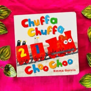 Chuffa Chuffa Choo Choo: Board Book