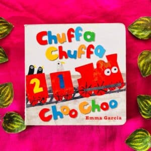 Chuffa Chuffa Choo Choo: Board Book