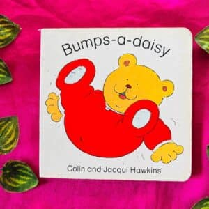 Bumps-a-Daisy: Board Book