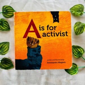 A Is For Activist: Board Book