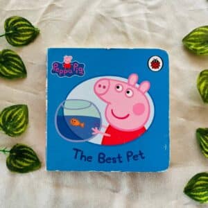 Peppa Pig The Best Pet: Board Book