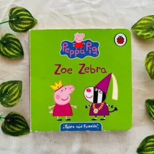 Peppa Pig Zoe Zebra: Board Book