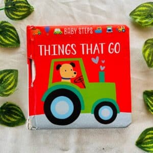Baby Steps Things That Go: Board Book