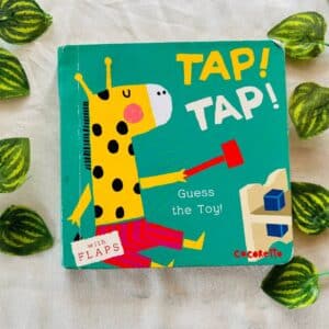 Tap! Tap! Board Book With Flaps!