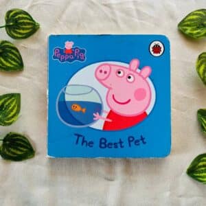 Peppa Pig The Best Pet: Board Book