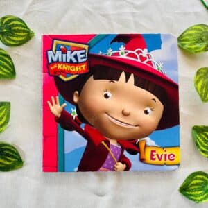 Mike the Knight Evie: Board Book
