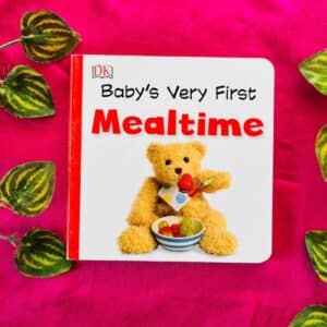 Baby's Very First Mealtime: Board Book