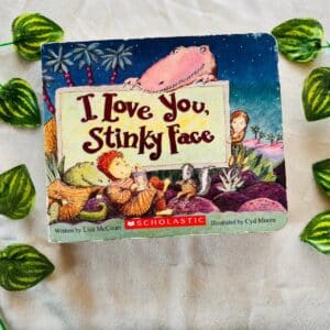 I Love You, Stinky Face: Board Book
