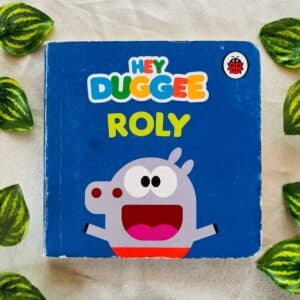 Hey Duggee Roly: Board Book