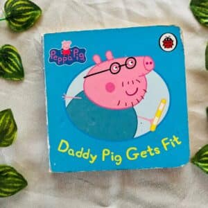 Peppa Pig Daddy Pig Gets Fit: Board Book