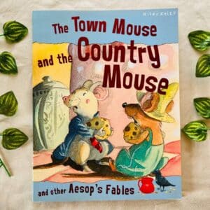 The Town Mouse and the Country Mouse and Other Aesop's Fables