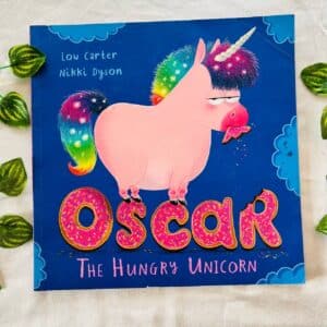 Oscar The Hungry Unicorn: Picture Story Book