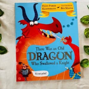 There Was an Old Dragon Who Swallowed a Knight: Picture Story Book