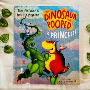 The Dinosaur That Pooped a Princess! Picture Story Book